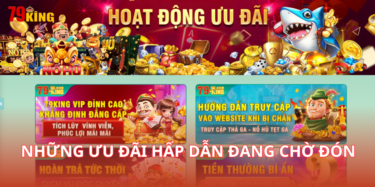 Những ưu đãi hấp dẫn đang chờ đón