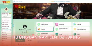 Hướng dẫn nạp tiền tại 79king